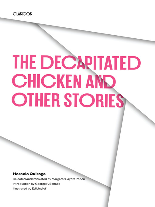 Title details for The Decapitated Chicken and Other Stories by Horacio Quiroga - Available